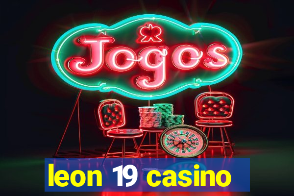 leon 19 casino