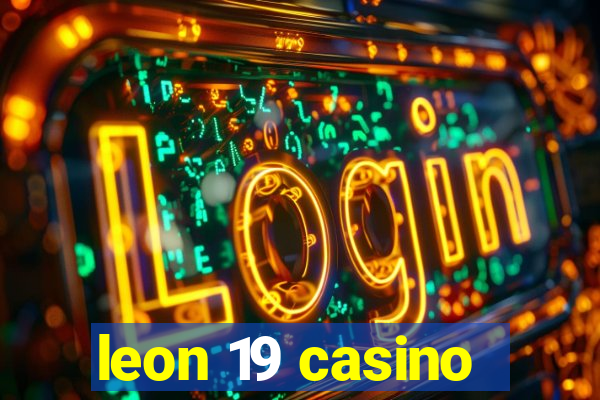 leon 19 casino