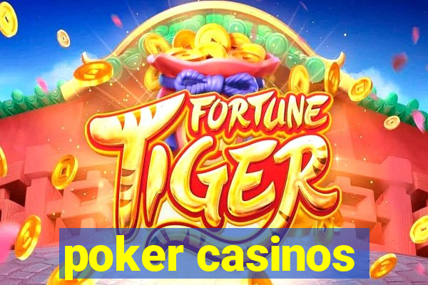 poker casinos