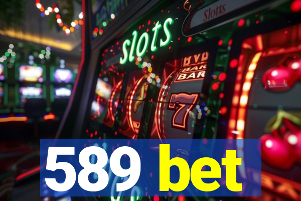 589 bet