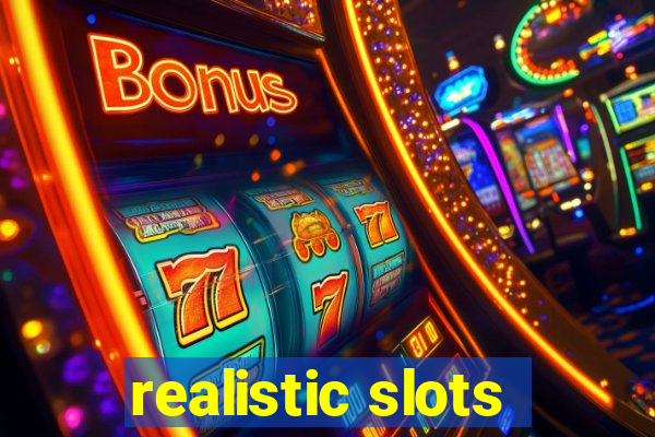 realistic slots