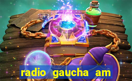 radio gaucha am 600 porto alegre rs