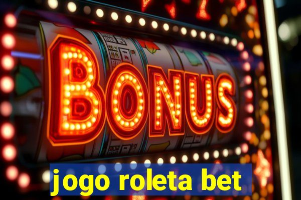 jogo roleta bet