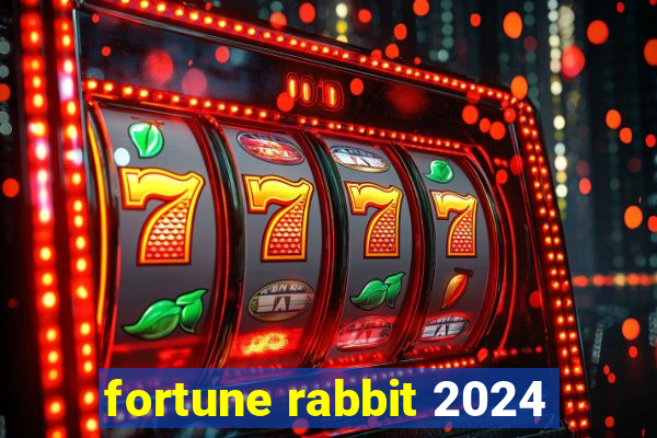 fortune rabbit 2024