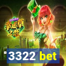 3322 bet