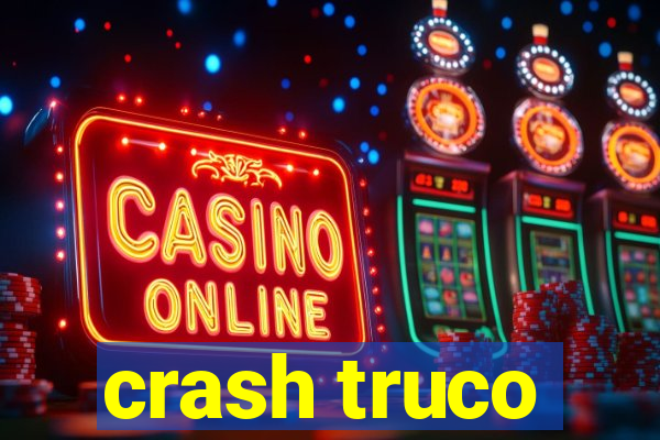 crash truco