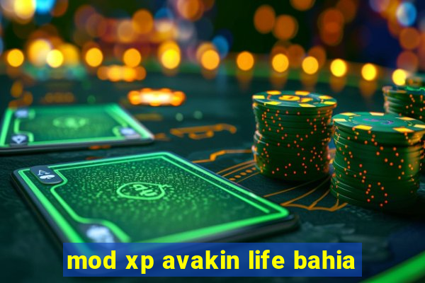 mod xp avakin life bahia