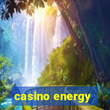 casino energy