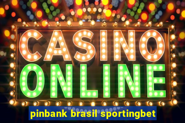 pinbank brasil sportingbet