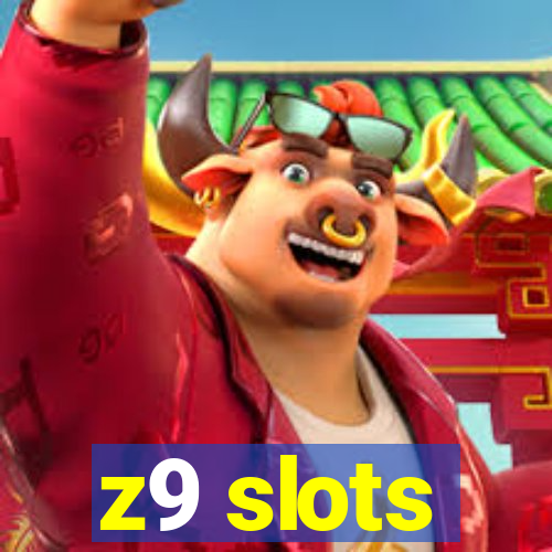 z9 slots