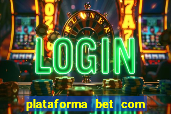 plataforma bet com bonus de cadastro sem deposito