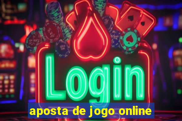 aposta de jogo online