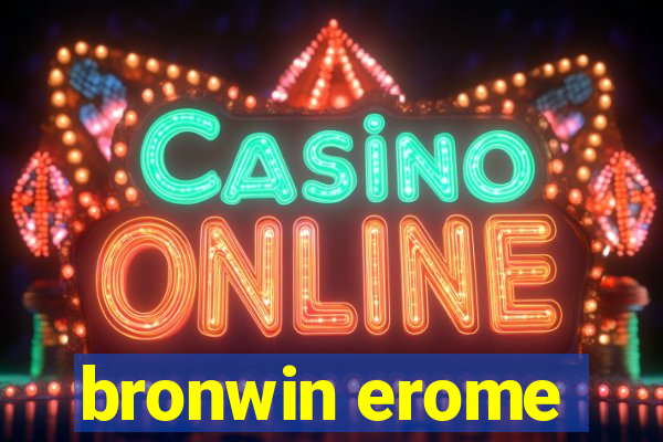 bronwin erome