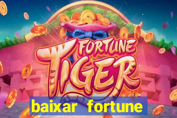 baixar fortune tiger para android