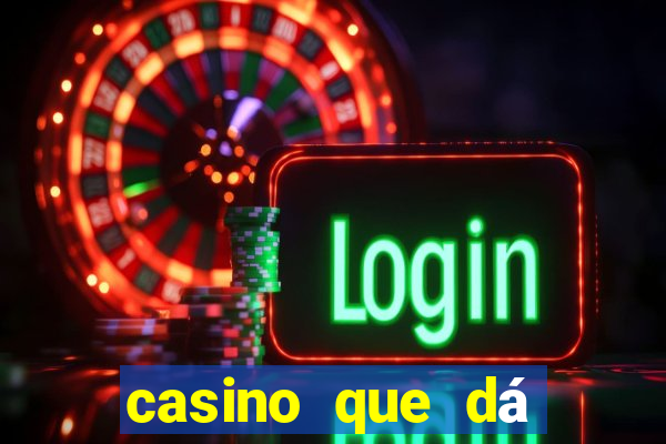 casino que dá b?nus no cadastro