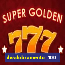 desdobramento 100 dezenas em apenas 6 jogos