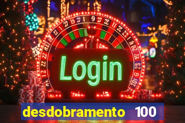 desdobramento 100 dezenas em apenas 6 jogos