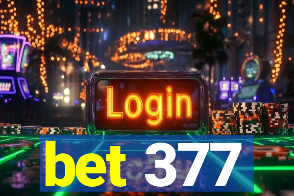 bet 377