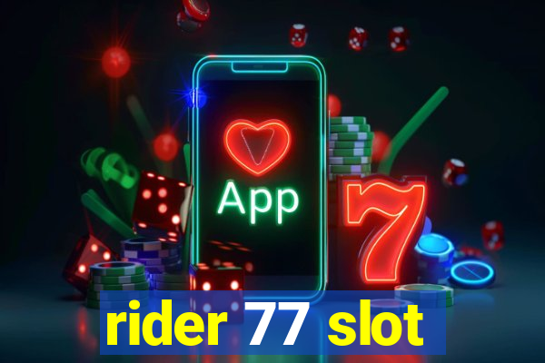 rider 77 slot