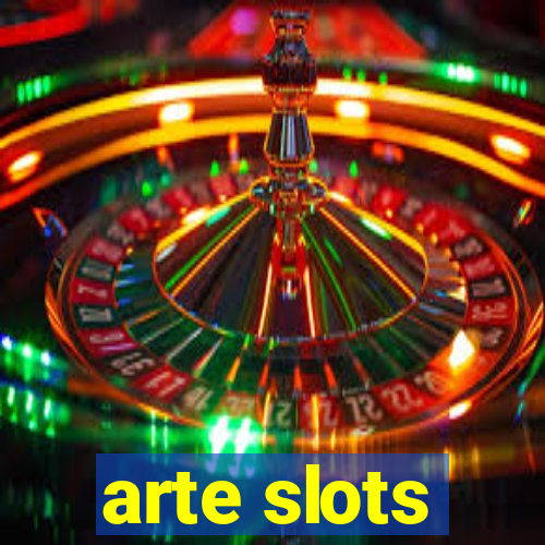 arte slots