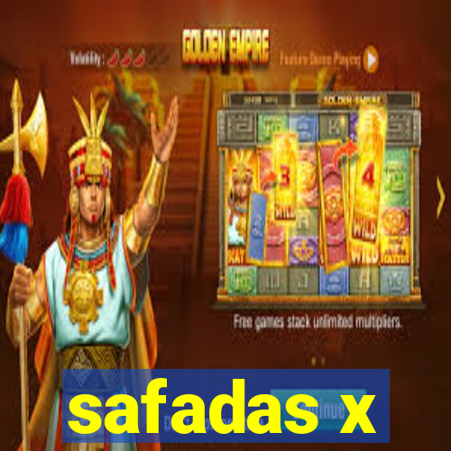 safadas x