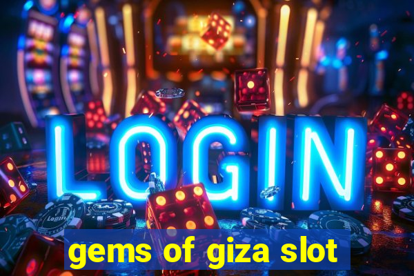 gems of giza slot