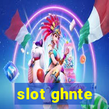 slot ghnte