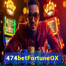 474betFortuneOX