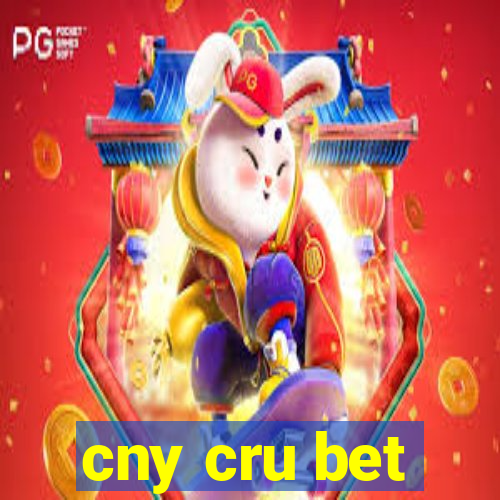 cny cru bet