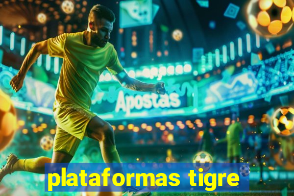 plataformas tigre