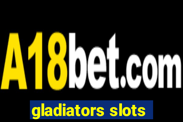 gladiators slots