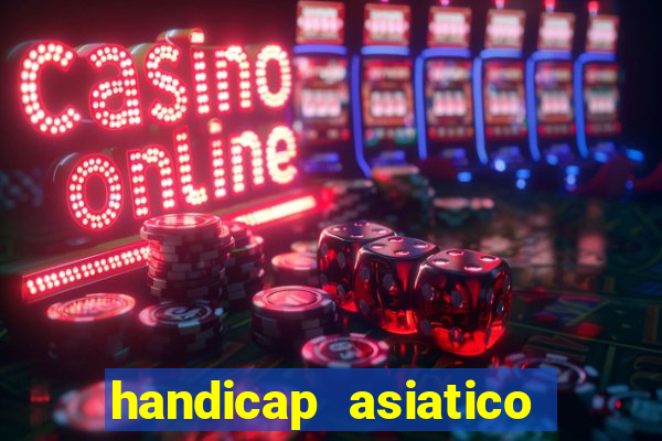 handicap asiatico com jogo em andamento