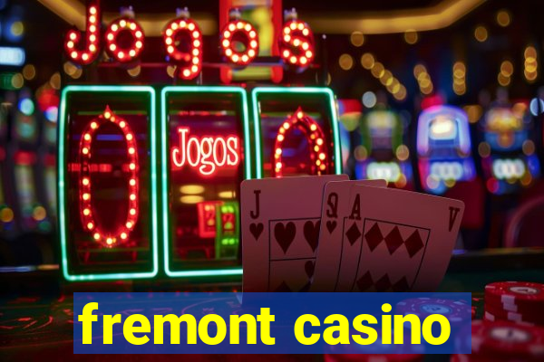 fremont casino