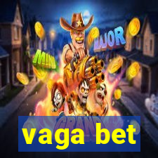 vaga bet