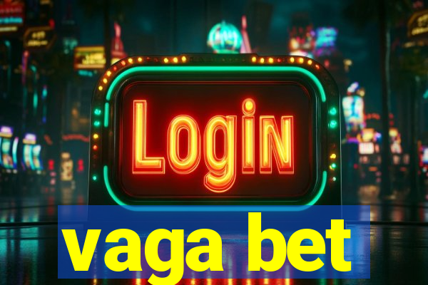 vaga bet