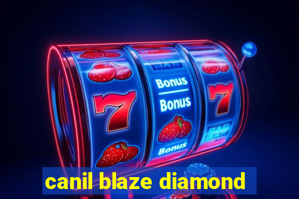 canil blaze diamond