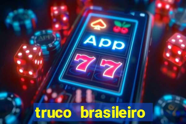 truco brasileiro giro feliz