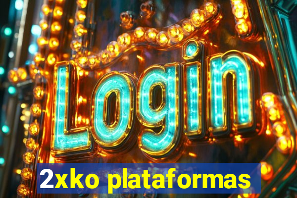 2xko plataformas