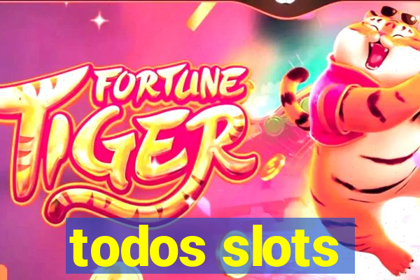 todos slots