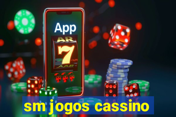 sm jogos cassino