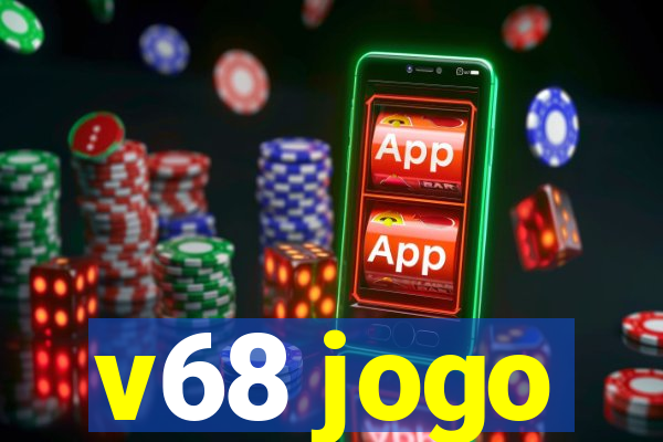 v68 jogo