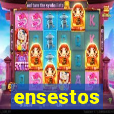 ensestos