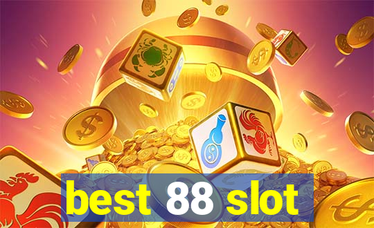 best 88 slot