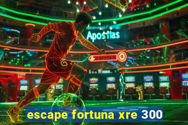 escape fortuna xre 300