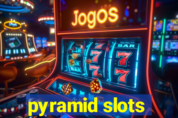 pyramid slots