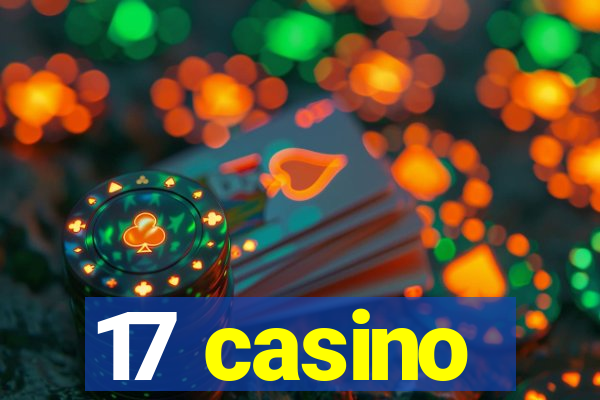 17 casino