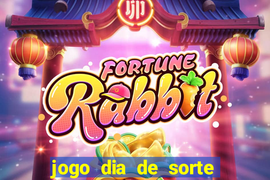 jogo dia de sorte como jogar