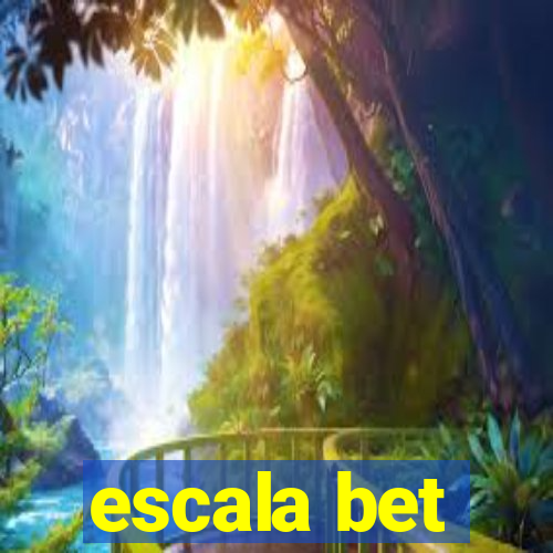 escala bet