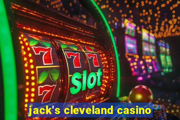 jack's cleveland casino