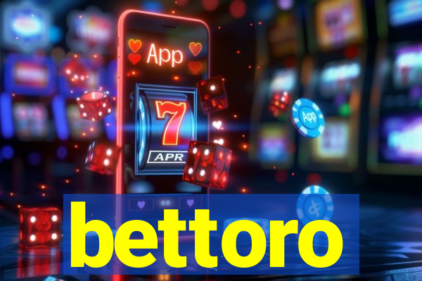 bettoro